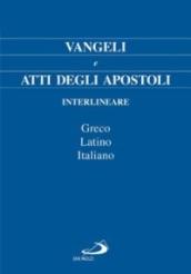 Vangeli e Atti degli Apostoli. Testo italiano, greco e latino