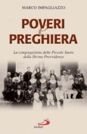 Poveri e preghiera. La Congregazione delle Piccole Suore della Divina Provvidenza