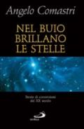 Nel buio brillano le stelle. Storie di conversioni del XX secolo