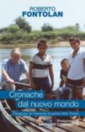 Cronache dal nuovo mondo. Paraguay, la missione di padre Aldo Trento