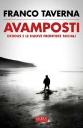 Avamposti. Exodus e le nuove frontiere sociali