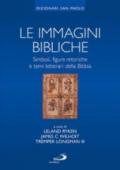 Le immagini bibliche. Simboli, figure retoriche e temi letterari della Bibbia