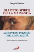 Gli otto spiriti della malvagità-Sui diversi pensieri della malvagità. Testo greco a fronte