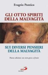 Gli otto spiriti della malvagità-Sui diversi pensieri della malvagità. Testo greco a fronte