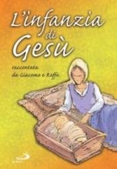 L'infanzia di Gesù. Raccontata da Giacomo e Raffa