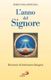 L'anno del Signore. Breviario di letteratura liturgica