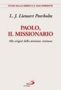 Paolo, il missionario. Alle origini della missione cristiana