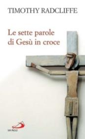 Le sette parole di Gesù in croce