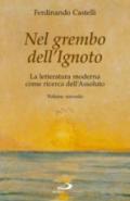 Nel grembo dell'ignoto. La letteratura moderna come ricerca dell'assoluto: 2