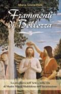 Frammenti di Bellezza. La preghiera nell'arte e nella vita di Madre Maria Maddalena dell'Incarnazione