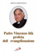 Padre Vincenzo Idà. Profeta dell'evangelizzazione