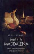 Maria Maddalena. Dalla peccatrice pentita alla sposa di Gesù