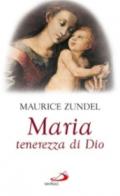 Maria. Tenerezza di Dio