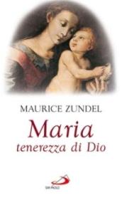 Maria. Tenerezza di Dio