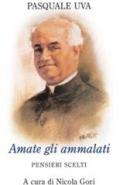 Amate gli ammalati. Pensieri scelti