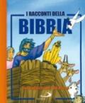 I racconti della Bibbia. Storie bibliche per i più piccoli