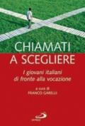 Chiamati a scegliere. I giovani italiani di fronte alla vocazione