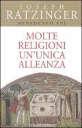 Molte religioni un'unica alleanza. Il rapporto tra ebrei e cristiani. Il dialogo delle religioni