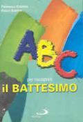 ABC per riscoprire il battesimo