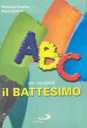 ABC per riscoprire il battesimo