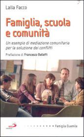 Dalla famiglia, alla scuola, alla comunità. Un esempio di mediazione comunitaria per la soluzione dei conflitti