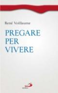 Pregare per vivere