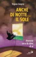 Anche di notte... il sole. Itinerario verso la stima di sé