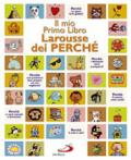 Il mio primo libro Larousse dei perché