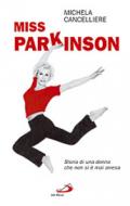 Miss Parkinson. Storia di una donna che non si è mai arresa