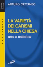 La verità dei carismi nella Chiesa una e cattolica