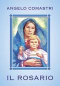 Il rosario. Con Maria contempliamo il volto di Cristo