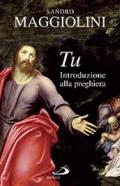 Tu. Introduzione alla preghiera