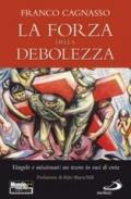 La forza della debolezza. Vangelo e missionari: un tesoro in vasi di creta