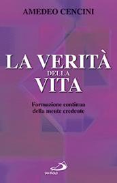 La verità della vita. Formazione continua della mente credente