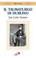 Il taumaturgo di Dublino. San Carlo Houben (1821-1893)