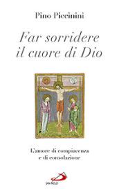 Far sorridere il cuore di Dio. L'amore di compiacenza e di consolazione