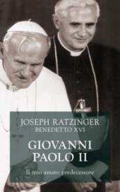 Giovanni Paolo II. Il mio amato predecessore