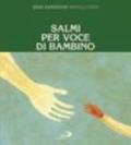 Salmi per voce di bambino. Ediz. illustrata