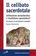 Il celibato sacerdotale. Istituzione ecclesiatica o tradizione apostolica? Un vescovo ai suoi diaconi e sacerdoti