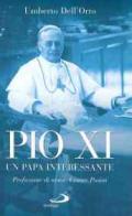 Pio XI. Un papa interessante