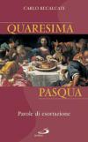 Quaresima e Pasqua. Parole di esortazione