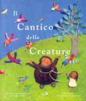 Il cantico delle creature. Ediz. illustrata