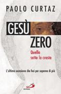 Gesù zero. Per dissetare l'intelligenza