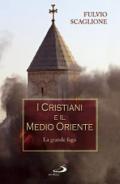I cristiani e il Medio Oriente. La grande fuga