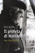 Il profeta di Nomadelfia. Don Zeno Saltini