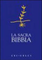 La Sacra Bibbia. UELCI. Versione ufficiale della Cei