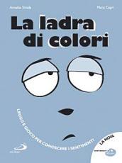 La ladra di colori. Ediz. illustrata