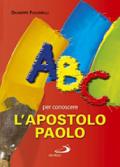 ABC per conoscere l'apostolo Paolo