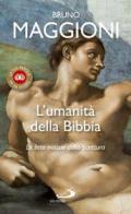 L'umanità della Bibbia. Le liete notizie della Scrittura (La tua parola mi fa vivere)