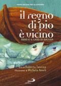 Il regno di Dio è vicino. Gesù e il lago di Galilea. Mappe bibliche per la catechesi